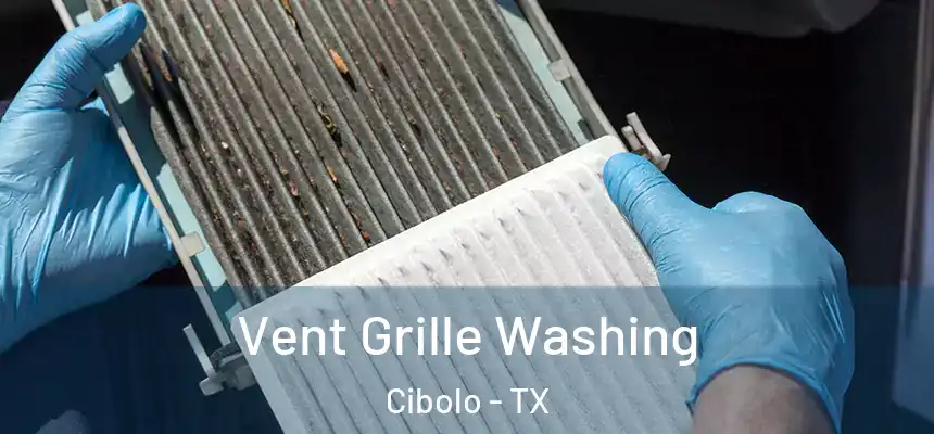 Vent Grille Washing Cibolo - TX